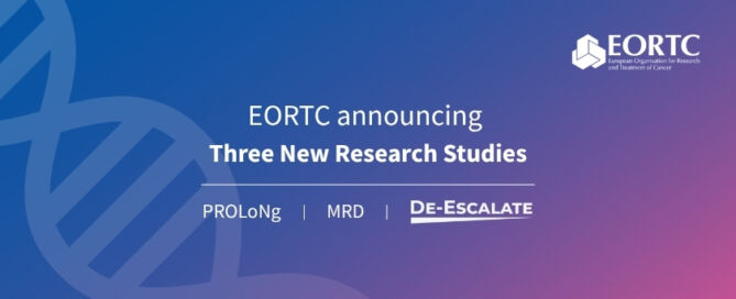 EORTC announcing 3 new research studies.